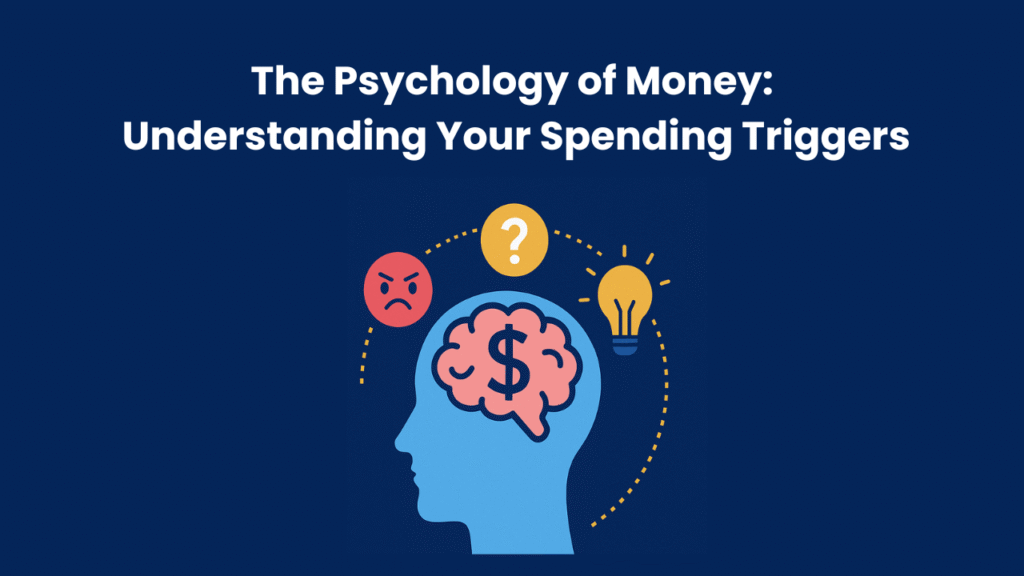 The Psychology of Money Understanding Your Spending Triggers