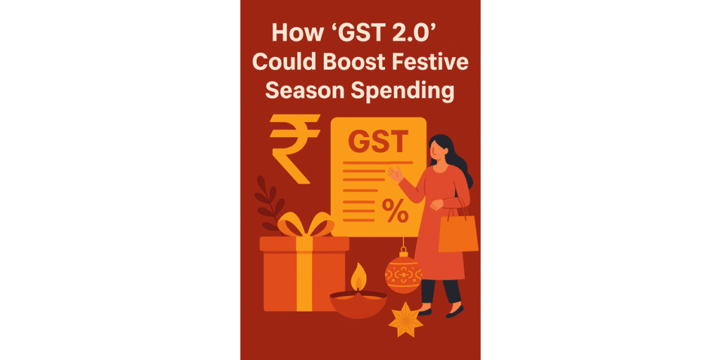 How “GST 2.0” Could Boost Festive Season Spending